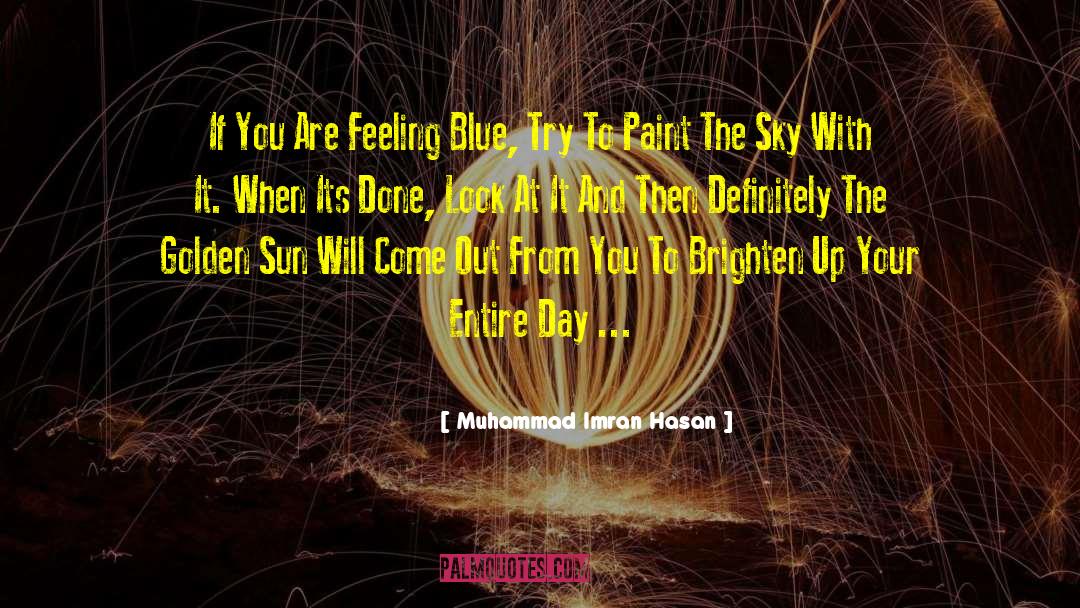 Feeling Blue Picture quotes by Muhammad Imran Hasan