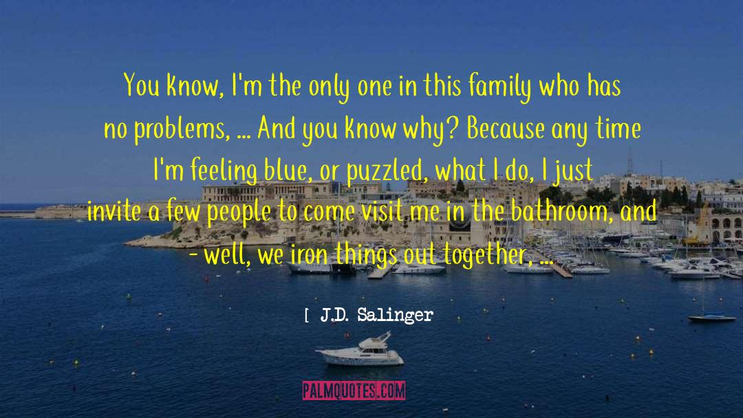 Feeling Blue Picture quotes by J.D. Salinger