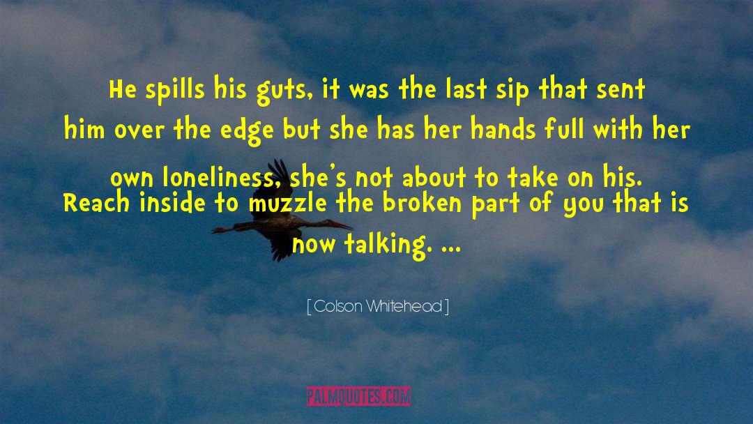 Feeling Broken quotes by Colson Whitehead