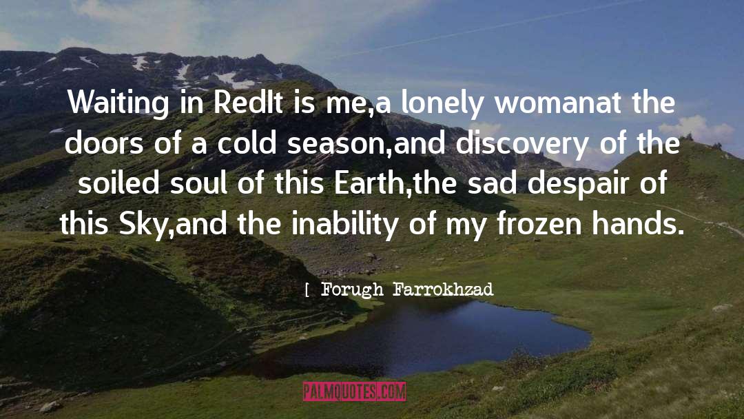 Feeling Cold quotes by Forugh Farrokhzad