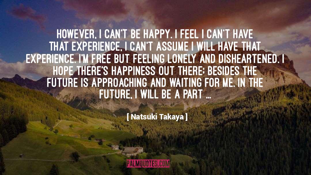 Feeling Comfortable quotes by Natsuki Takaya