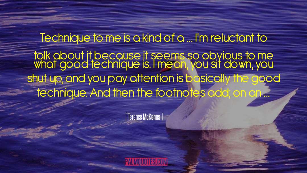 Feeling Comfortable quotes by Terence McKenna