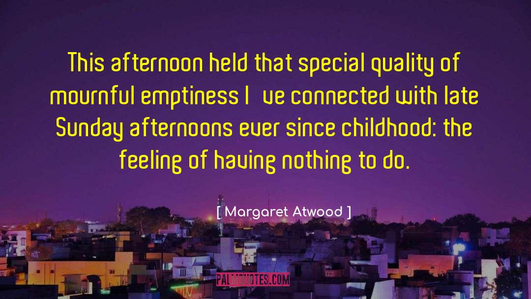 Feeling Connected Basic quotes by Margaret Atwood