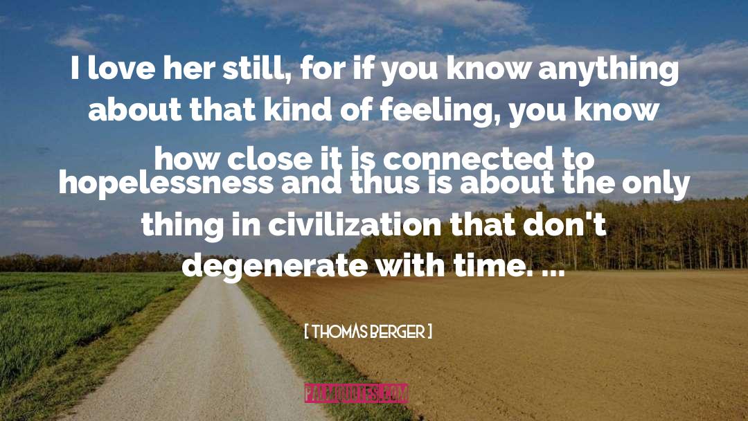 Feeling Connected Basic quotes by Thomas Berger