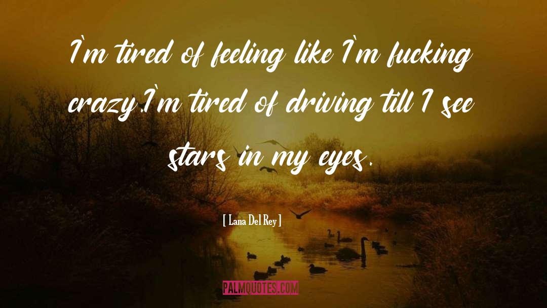 Feeling Deeply quotes by Lana Del Rey