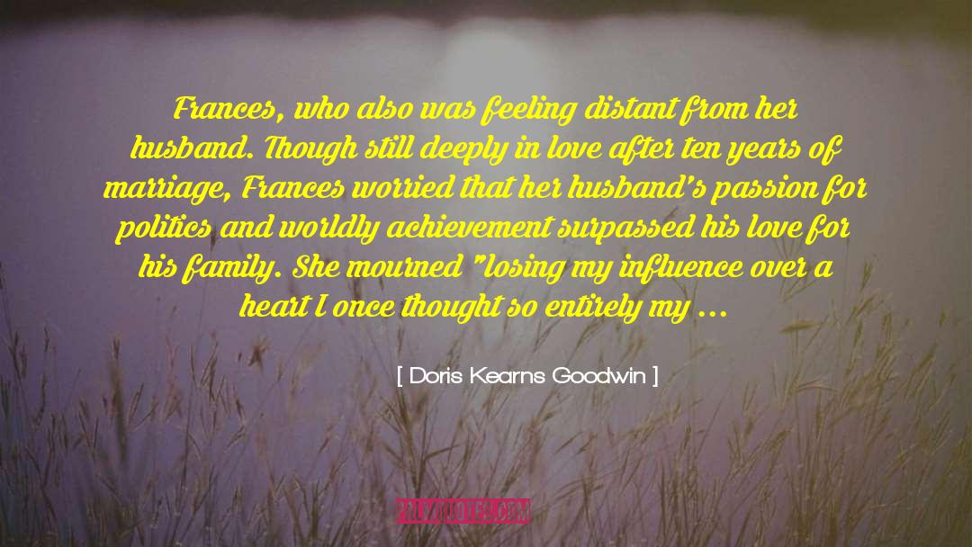 Feeling Distant quotes by Doris Kearns Goodwin