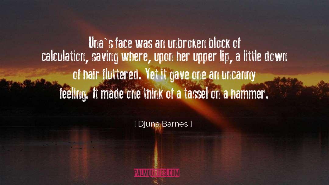 Feeling Down Poems quotes by Djuna Barnes