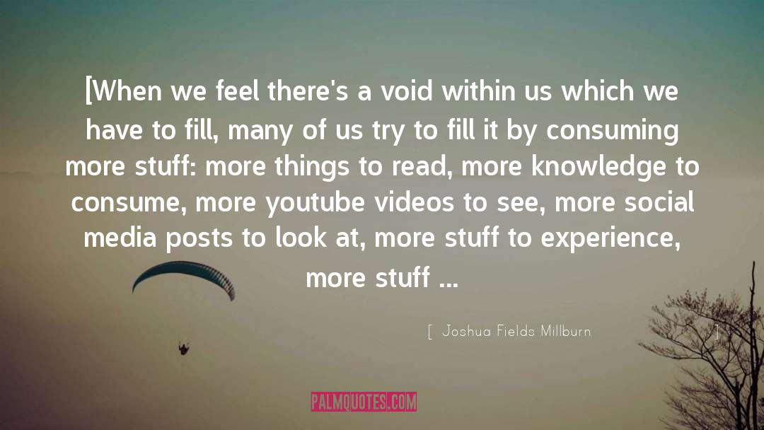 Feeling Empty quotes by Joshua Fields Millburn