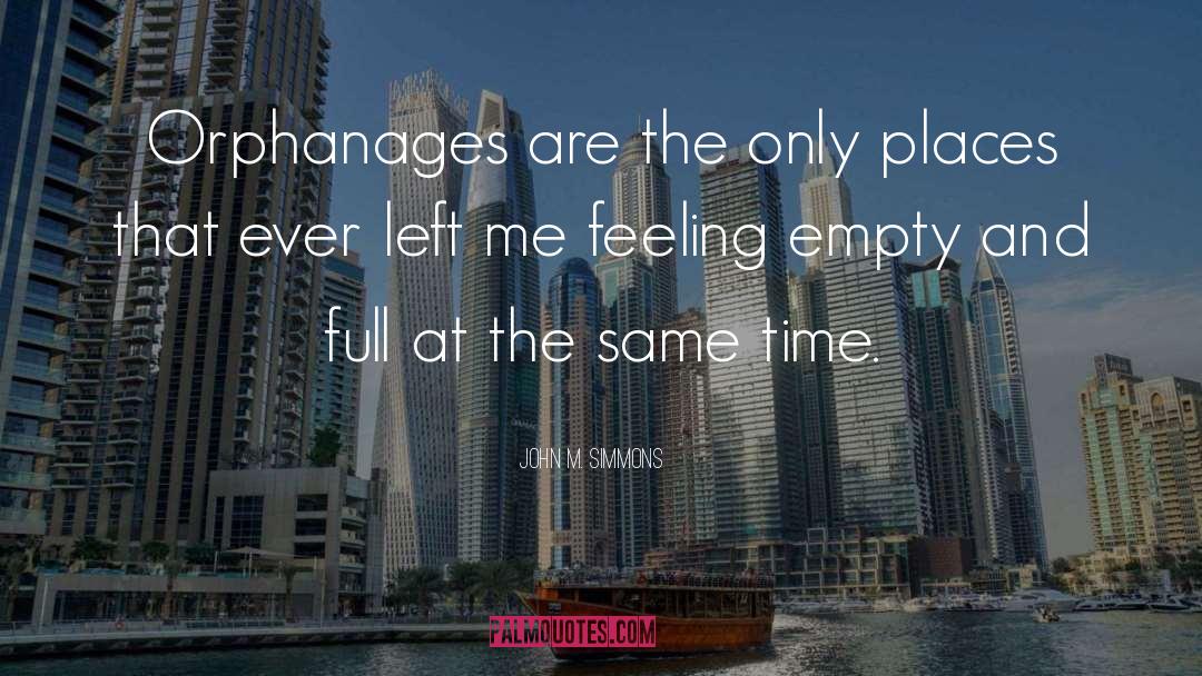 Feeling Empty quotes by John M. Simmons