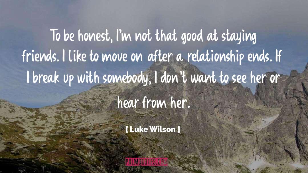 Feeling Good After Moving On quotes by Luke Wilson