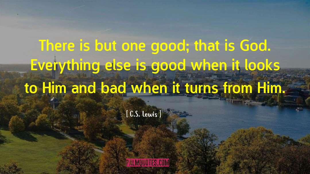 Feeling Good Lewis Quote quotes by C.S. Lewis