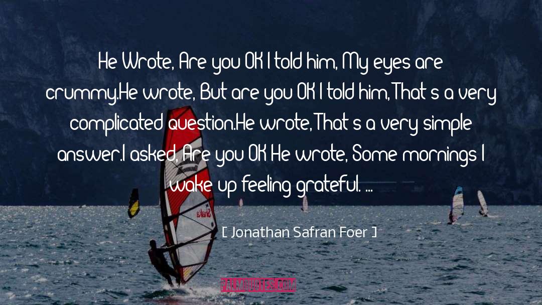 Feeling Grateful quotes by Jonathan Safran Foer
