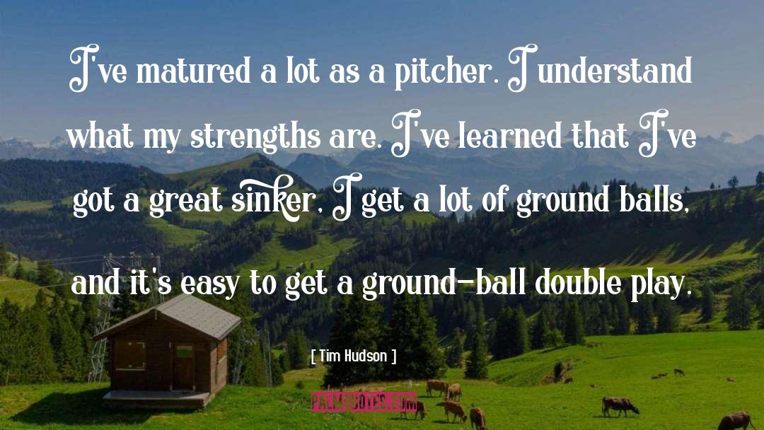 Feeling Great quotes by Tim Hudson