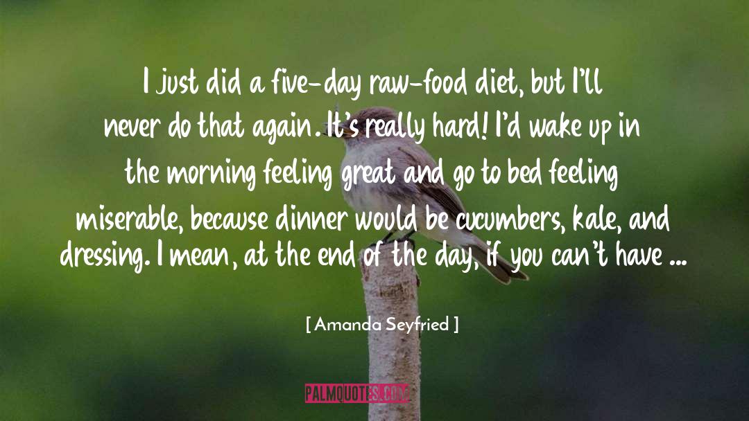 Feeling Great quotes by Amanda Seyfried