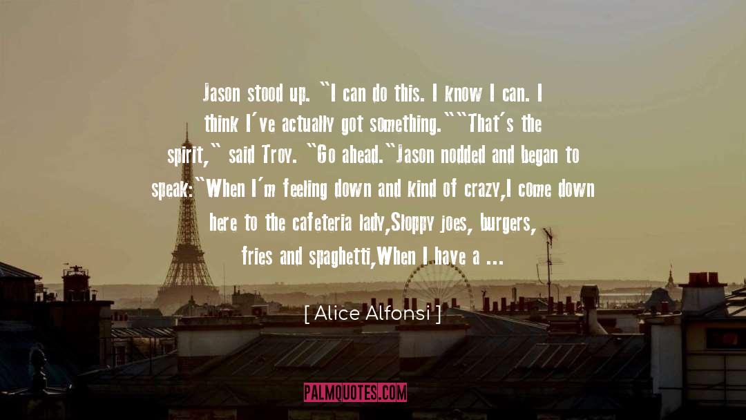 Feeling Great quotes by Alice Alfonsi