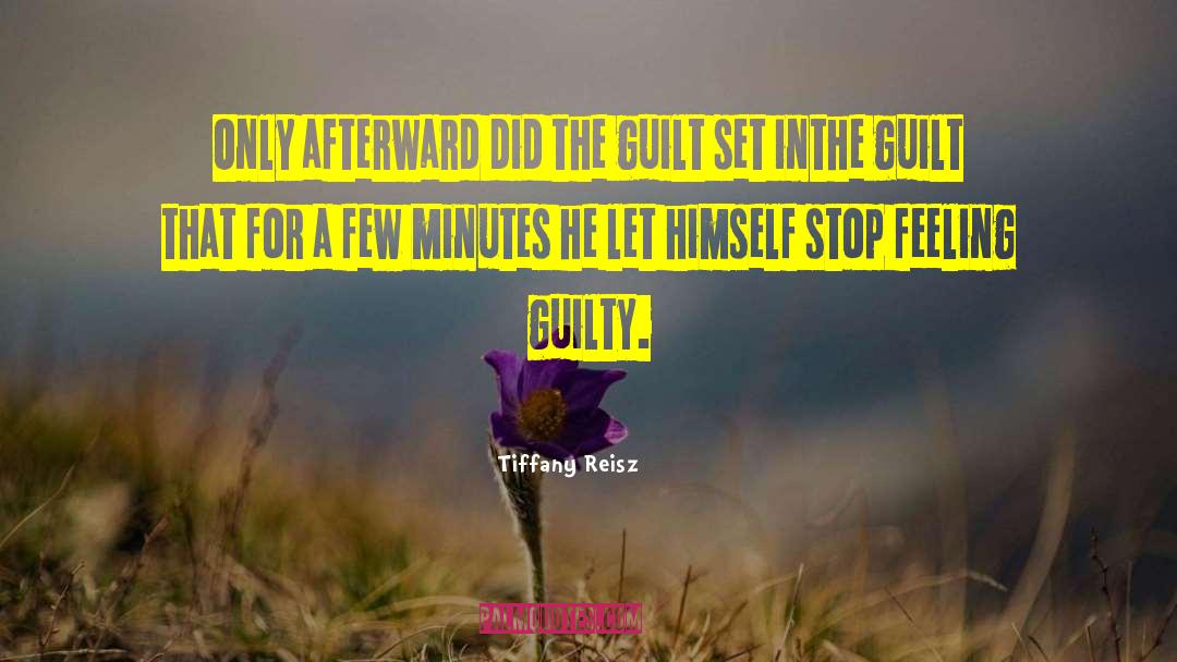 Feeling Guilty quotes by Tiffany Reisz