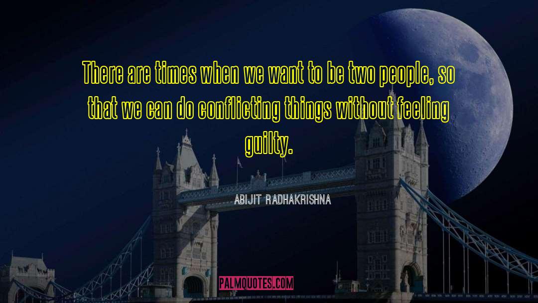 Feeling Guilty quotes by Abijit Radhakrishna