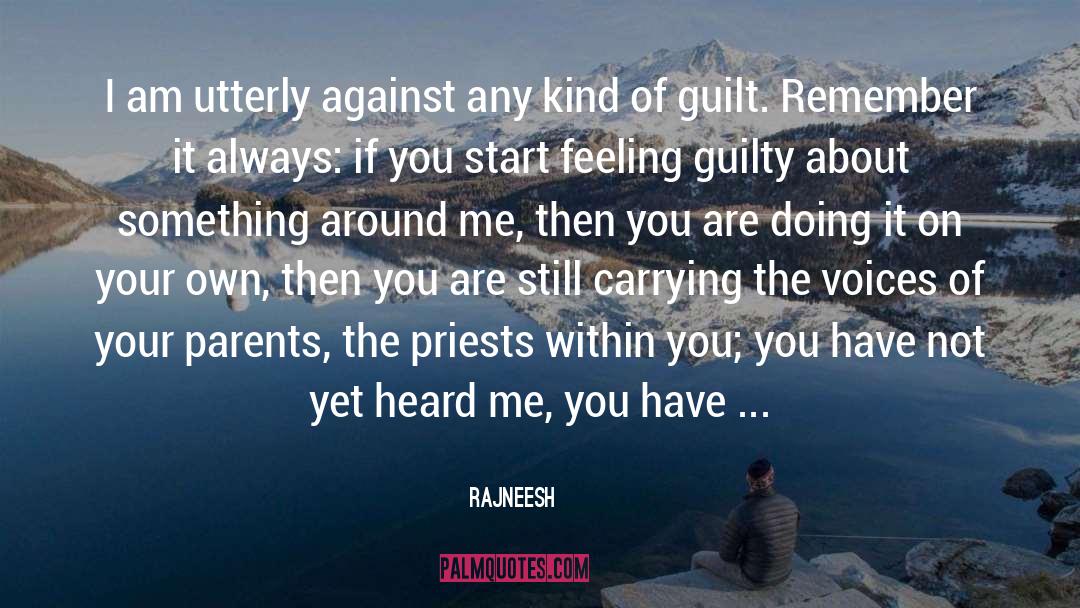 Feeling Guilty quotes by Rajneesh