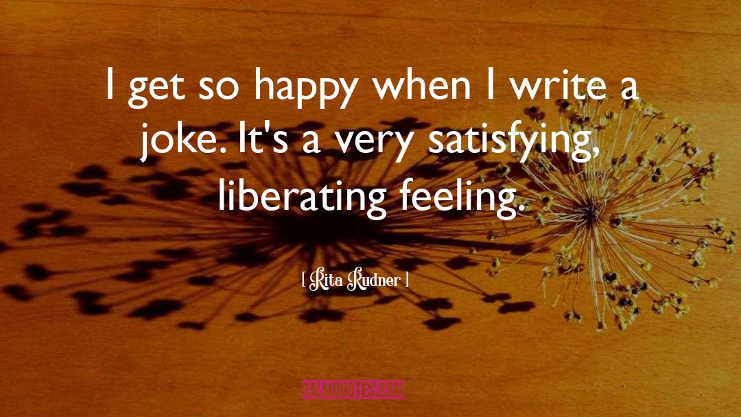 Feeling Happy quotes by Rita Rudner