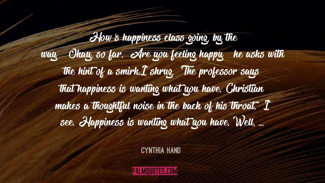 Feeling Happy quotes by Cynthia Hand
