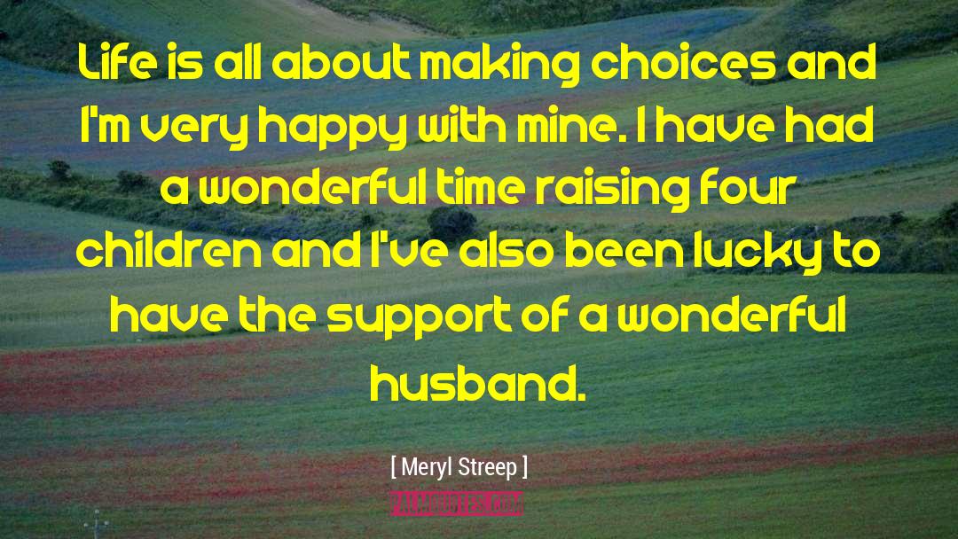 Feeling Happy With My Husband quotes by Meryl Streep