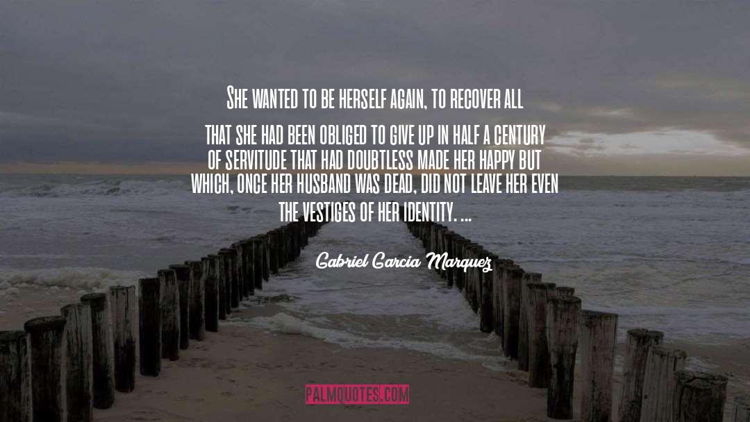 Feeling Happy With My Husband quotes by Gabriel Garcia Marquez