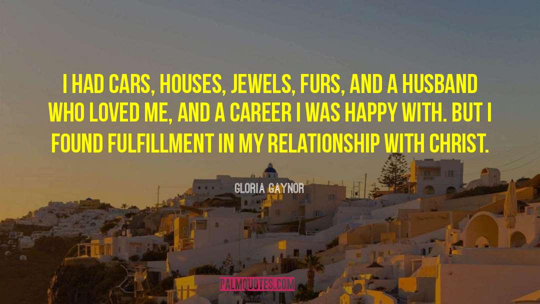 Feeling Happy With My Husband quotes by Gloria Gaynor