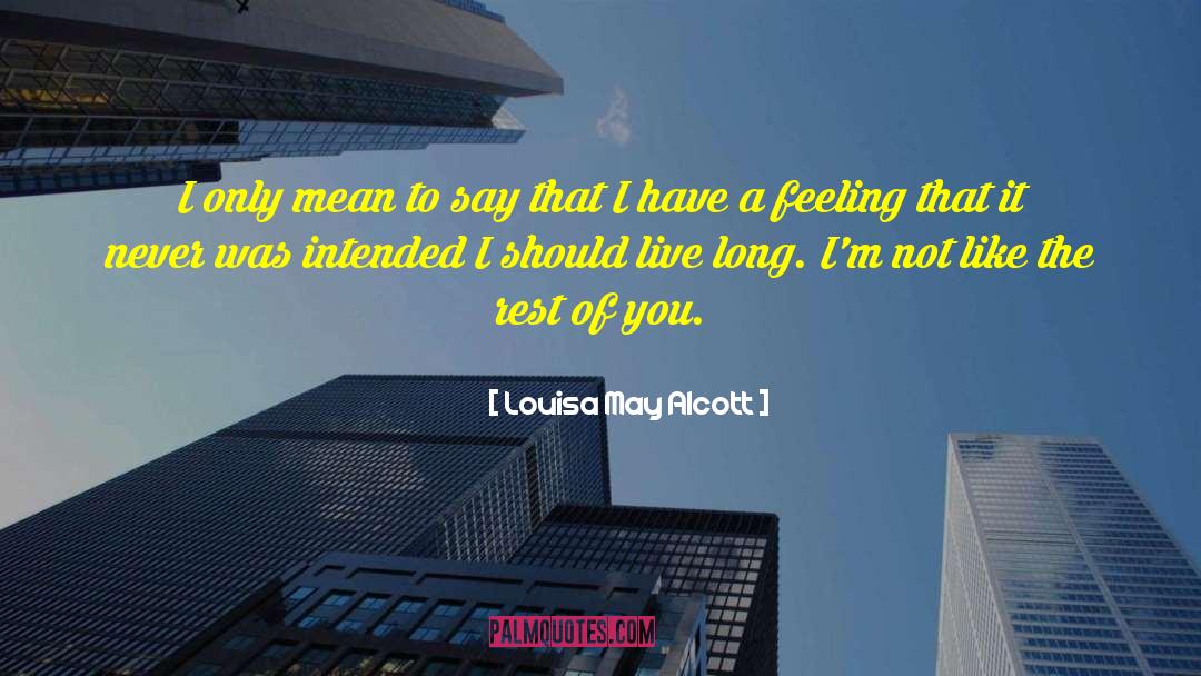 Feeling Ignored quotes by Louisa May Alcott