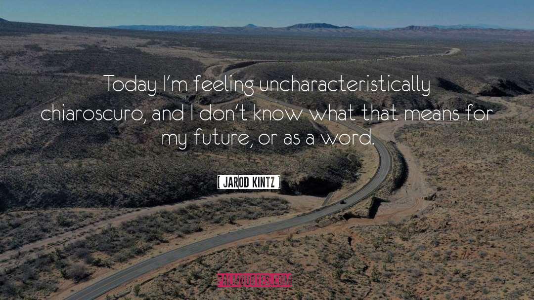 Feeling Ignored quotes by Jarod Kintz