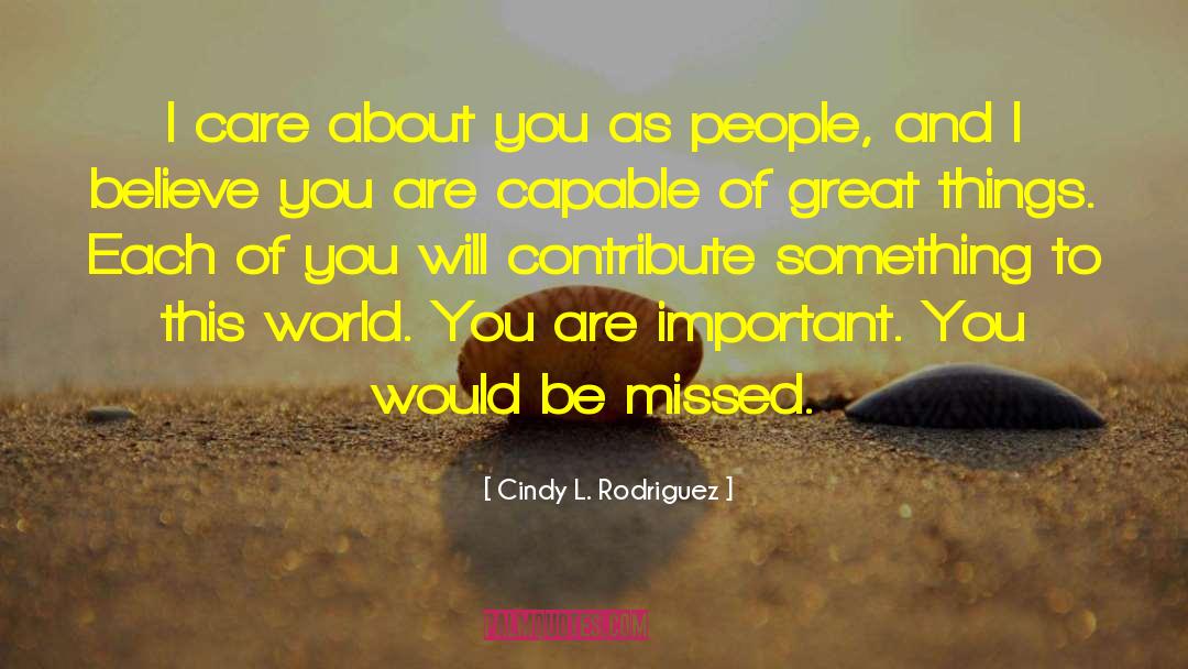 Feeling Important quotes by Cindy L. Rodriguez