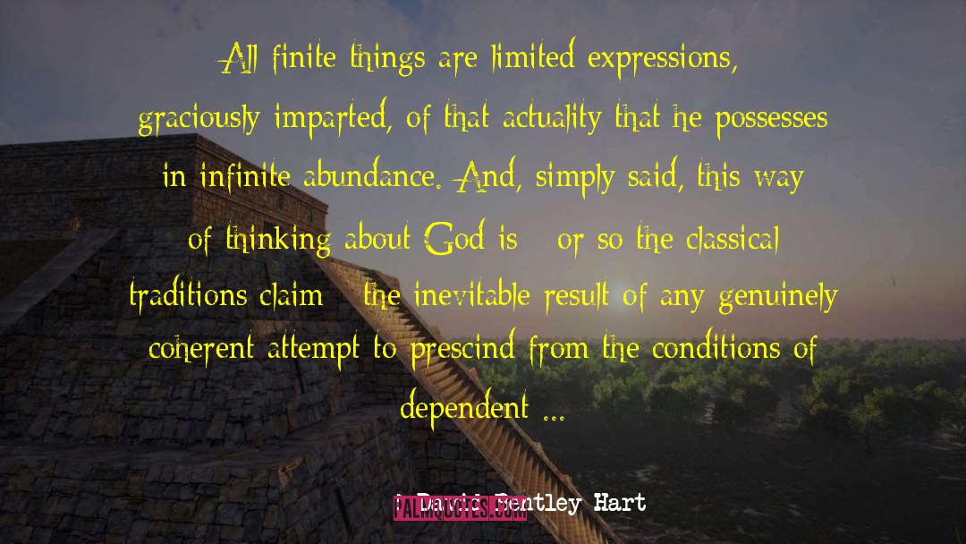 Feeling Infinite quotes by David Bentley Hart