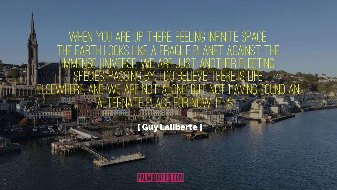 Feeling Infinite quotes by Guy Laliberte