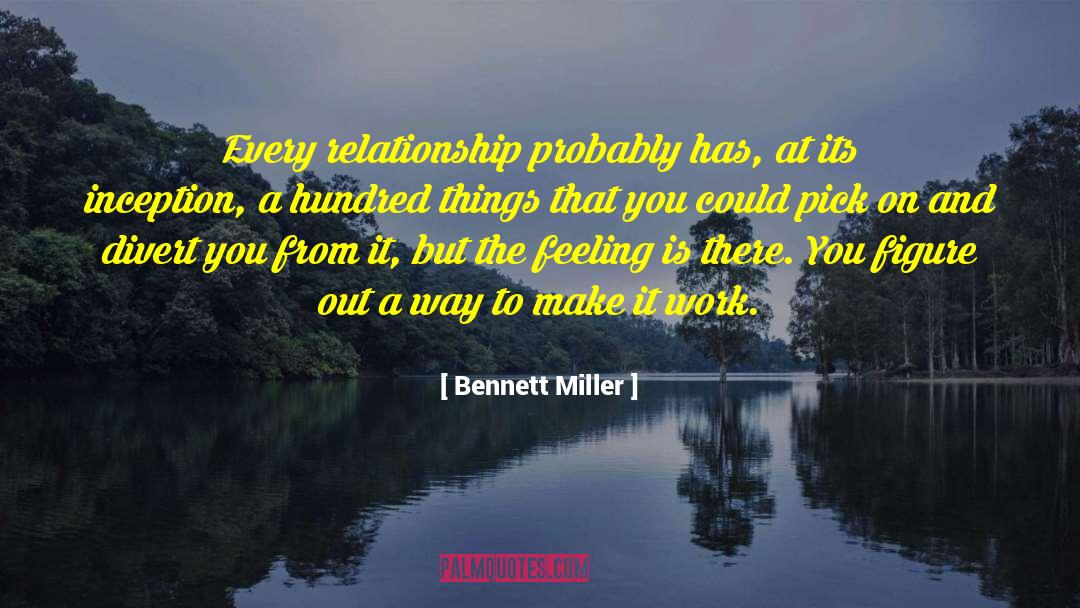 Feeling Invisible In A Relationship quotes by Bennett Miller