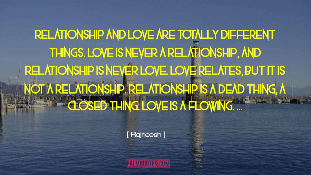 Feeling Invisible In A Relationship quotes by Rajneesh