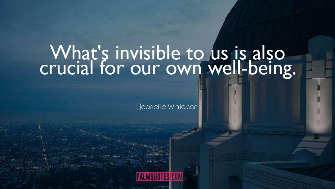 Feeling Invisible In A Relationship quotes by Jeanette Winterson