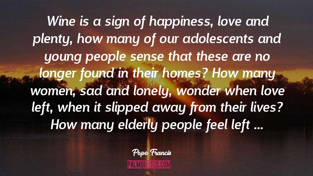 Feeling Left Out And Lonely quotes by Pope Francis