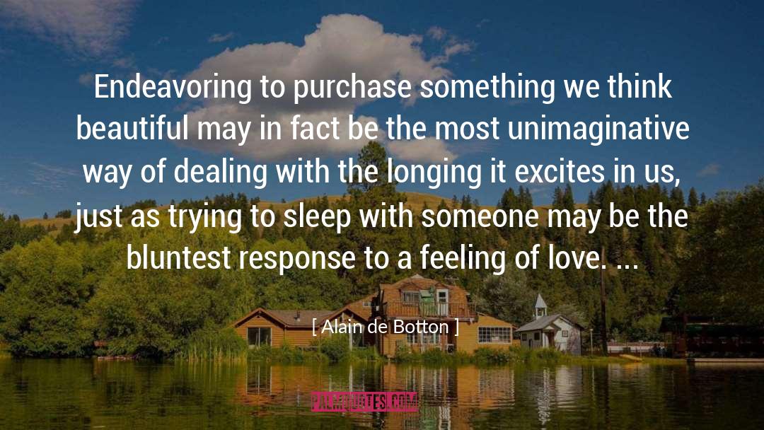 Feeling Less quotes by Alain De Botton