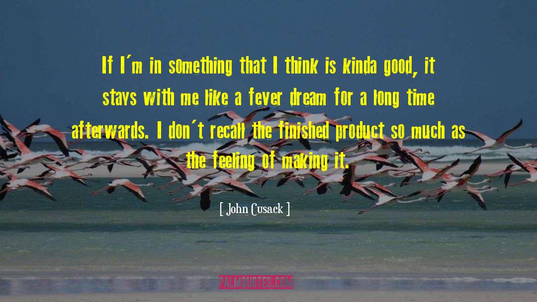 Feeling Less quotes by John Cusack