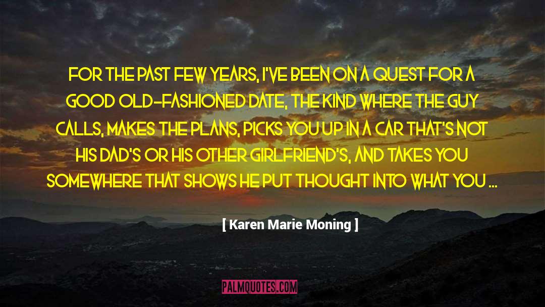 Feeling Like Youre Missing Something quotes by Karen Marie Moning