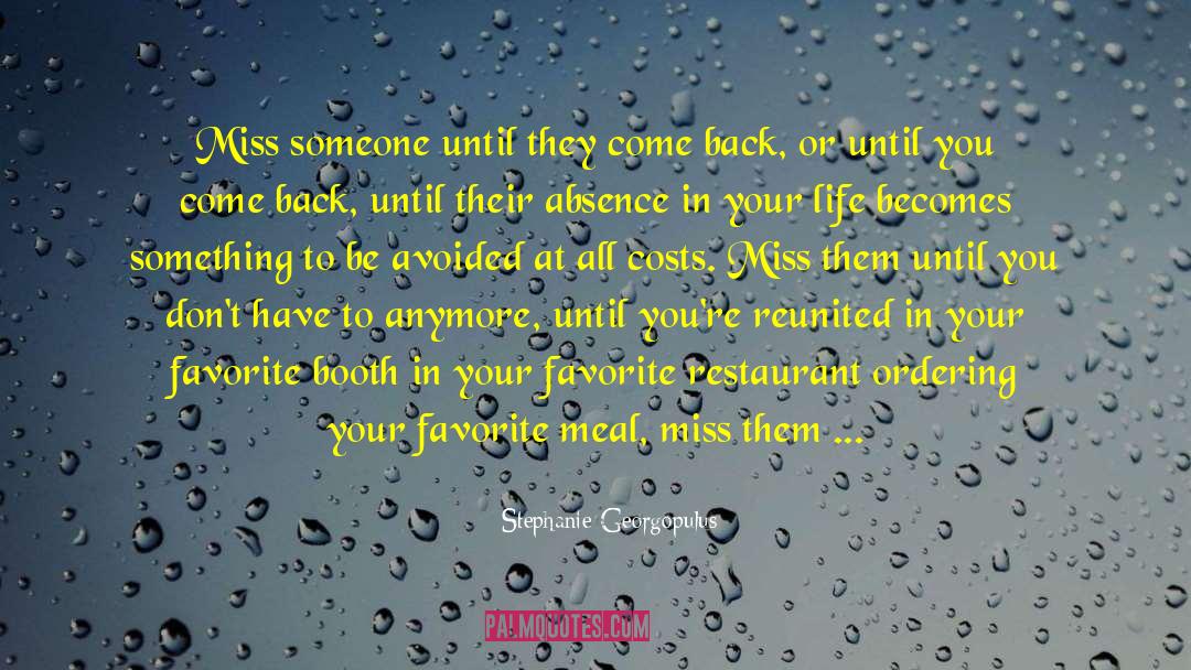 Feeling Like Youre Missing Something quotes by Stephanie Georgopulus