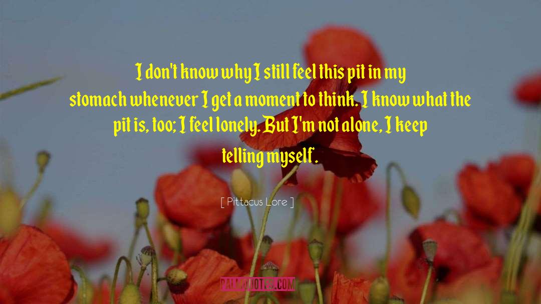 Feeling Lonely quotes by Pittacus Lore