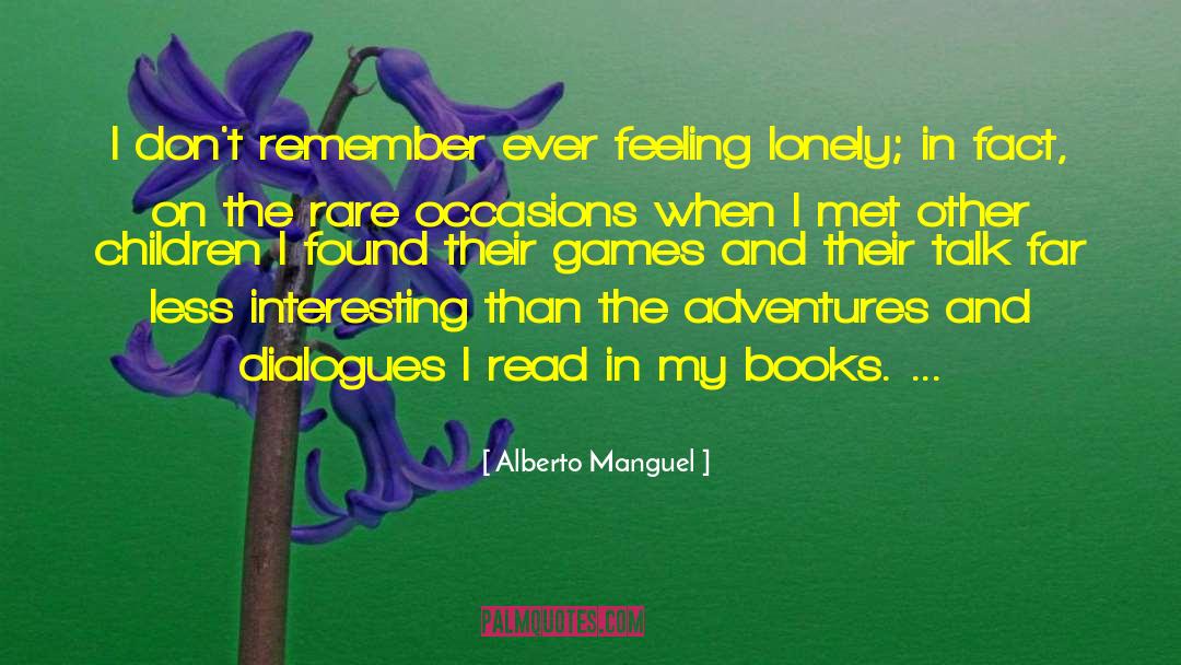 Feeling Lonely quotes by Alberto Manguel