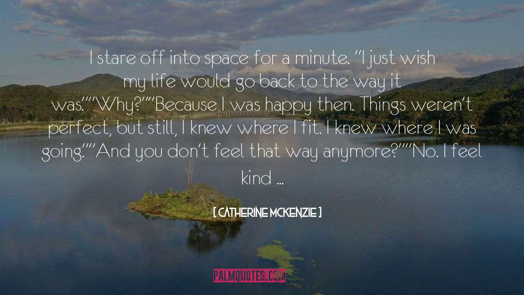 Feeling Lost quotes by Catherine McKenzie