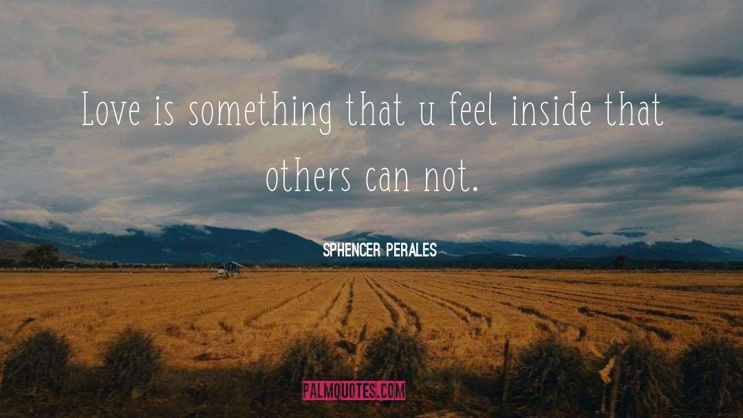 Feeling Love quotes by Sphencer Perales