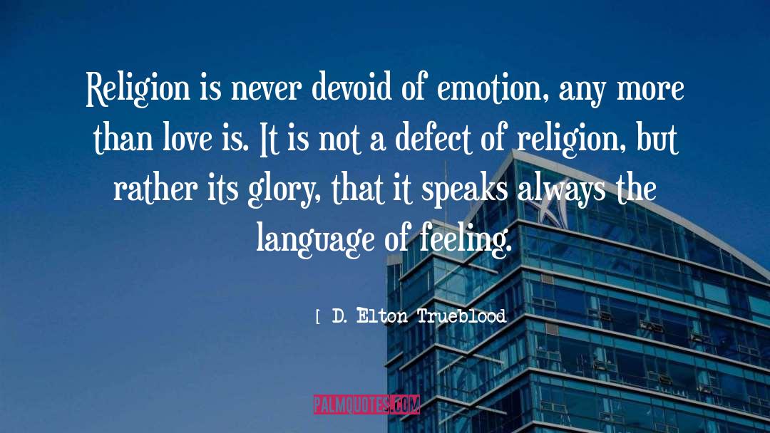 Feeling Love quotes by D. Elton Trueblood