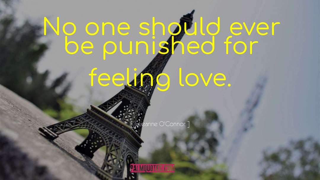 Feeling Love quotes by Julieanne O'Connor