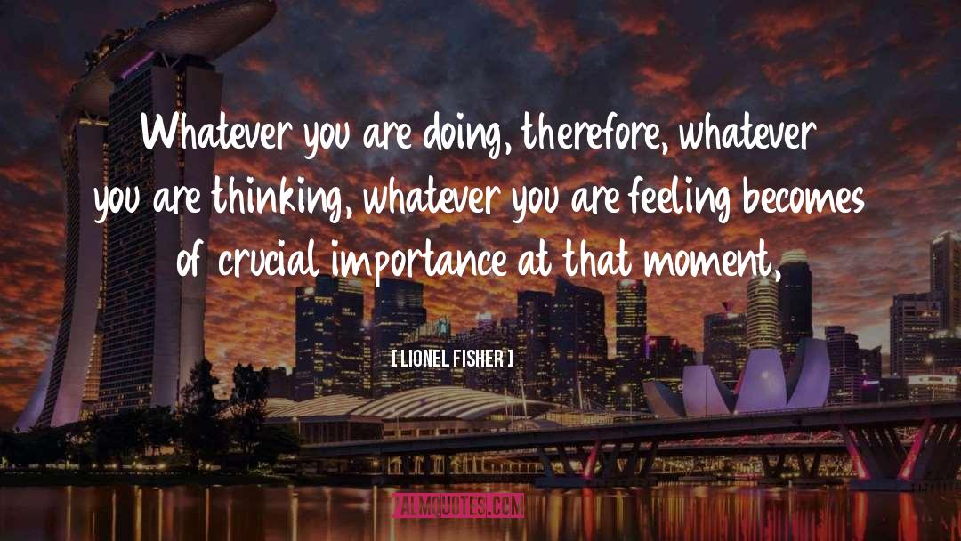 Feeling Management quotes by Lionel Fisher