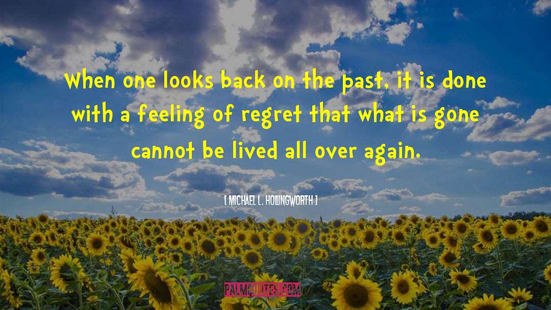 Feeling Nostalgic Life quotes by Michael L. Hollingworth