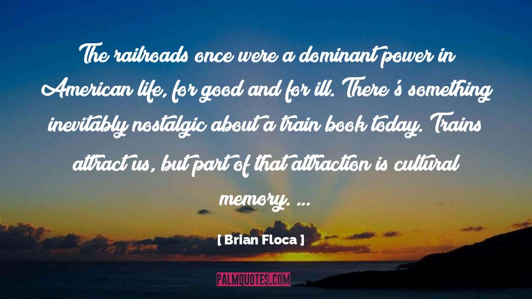 Feeling Nostalgic Life quotes by Brian Floca