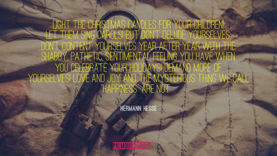 Feeling Of Entitlement quotes by Hermann Hesse